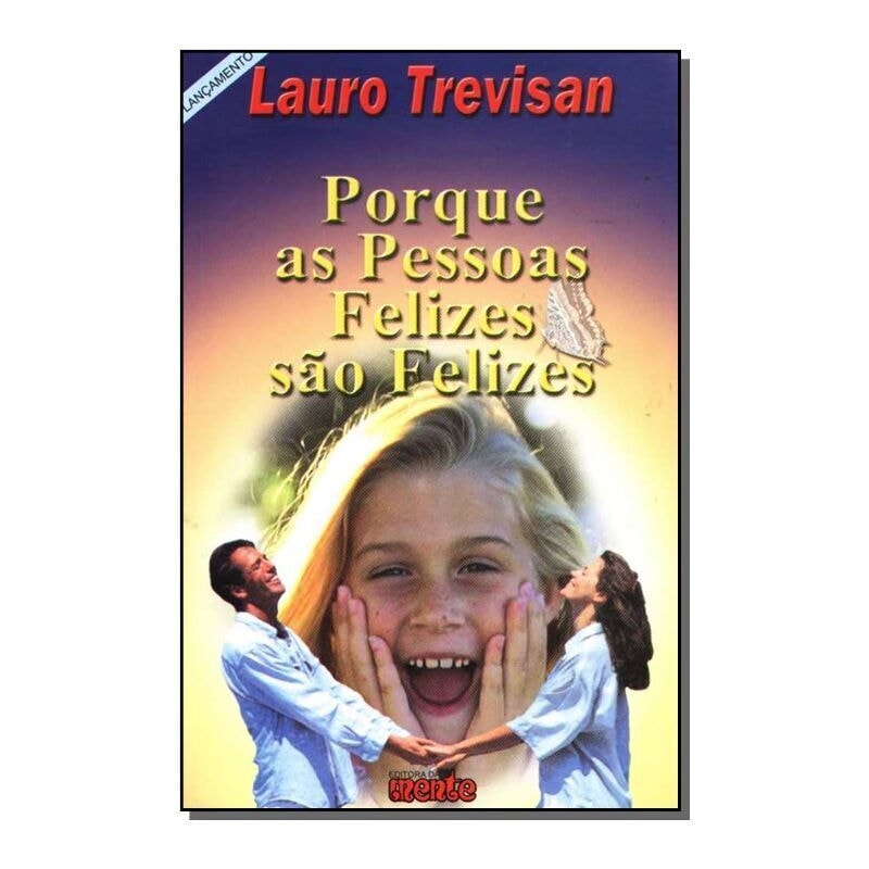 PORQUE AS PESSOAS FELIZES SAO FELIZES - 3ª