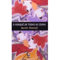 PORQUE DE TODAS AS COISAS, O - 1ª
