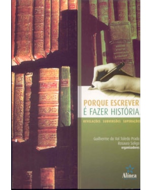 PORQUE ESCREVER E FAZER HISTORIA