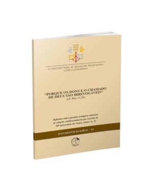 PORQUE OS DONS E O CHAMADO DE DEUS SÃO IRREVOGÁVEIS - D.I. N° 29