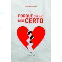 PORQUÊ QUE NÃO DEU CERTO?