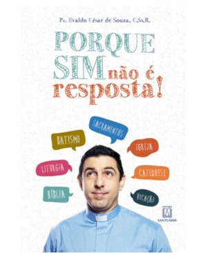 PORQUE SIM NÃO É RESPOSTA!