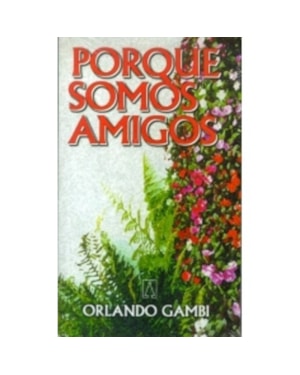 PORQUE SOMOS AMIGOS