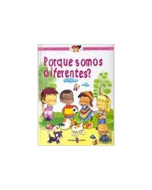 PORQUE SOMOS DIFERENTES? - COL. INICIACAO SEXUAL E AFECTIVA - 7ª