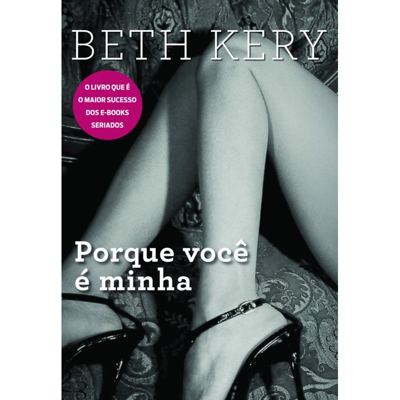 PORQUE VOCÊ É MINHA