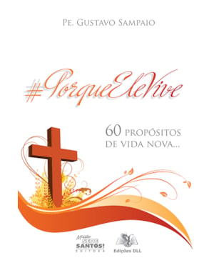 #PORQUEELEVIVE - 60 PROPOSITOS DE VIDA NOVA