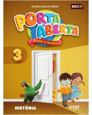 PORTA ABERTA PARA O MUNDO HISTÓRIA 3º ANO BNCC