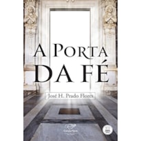 PORTA DA FE, A - 1ª