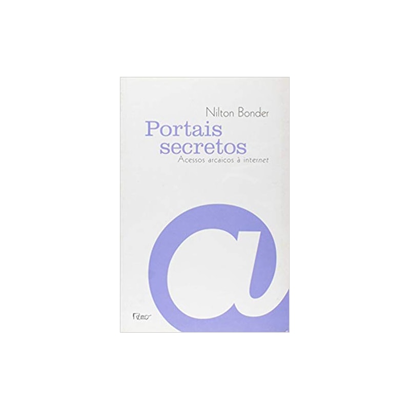 PORTAIS SECRETOS: ACESSOS ARCAICOS À INTERNET