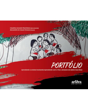 PORTFÓLIO: APRENDENDO A ENSINAR/ENSINANDO/APRENDENDO COM O POVO JARAWARA DA ALDEIA CASA NOVA