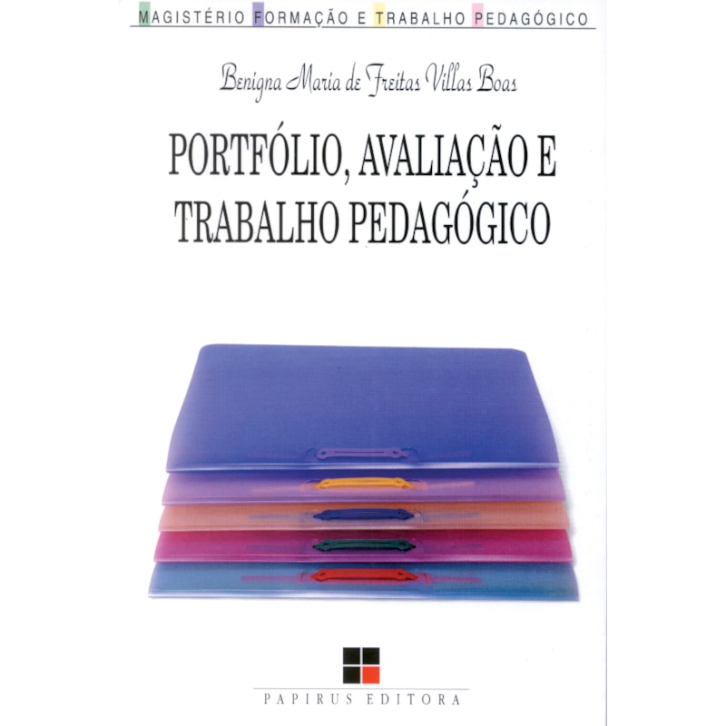 PORTFÓLIO, AVALIAÇÃO E TRABALHO PEDAGÓGICO