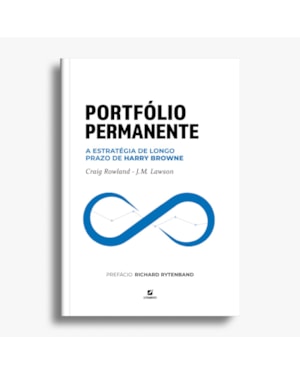 Portfólio permanente: a estratégia de longo prazo de harry browne
