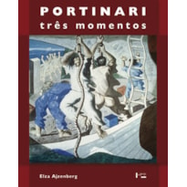 Portinari: três momentos