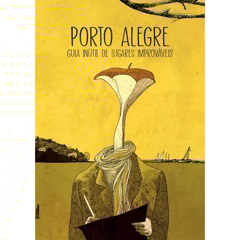 Porto alegre: guia inútil de lugares improváveis