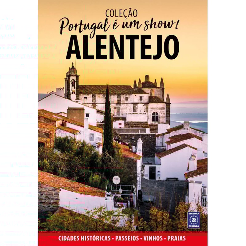 PORTUGAL É UM SHOW! - ALENTEJO