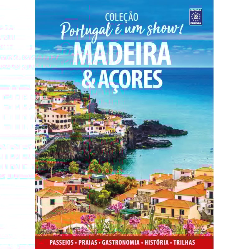 PORTUGAL É UM SHOW! - MADEIRA E AÇORES