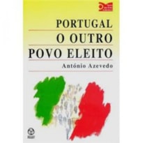 PORTUGAL - O OUTRO POVO ELEITO