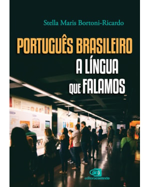 PORTUGUÊS BRASILEIRO, A LÍNGUA QUE FALAMOS
