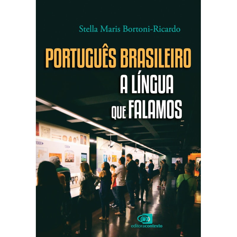 PORTUGUÊS BRASILEIRO, A LÍNGUA QUE FALAMOS