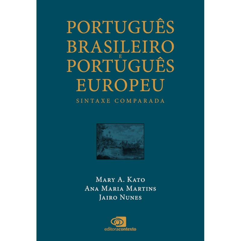 PORTUGUÊS BRASILEIRO E PORTUGUÊS EUROPEU: SINTAXE COMPARADA