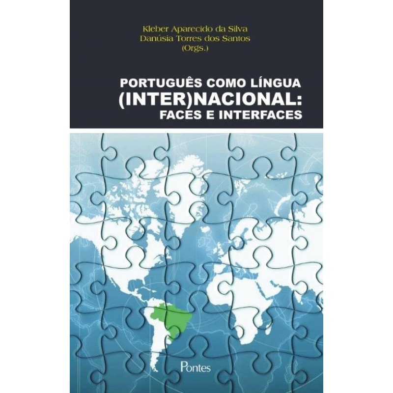 PORTUGUÊS COMO LÍNGUA INTERNACIONAL - FACES E INTERFACES
