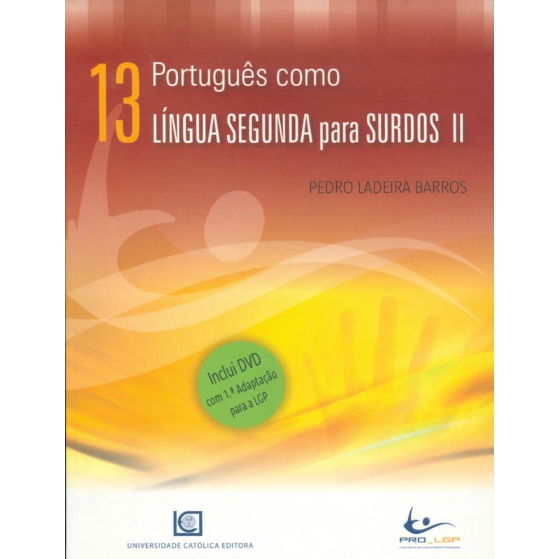 PORTUGUÊS COMO LÍNGUA SEGUNDA PARA SURDOS II ( INCLUI DVD )