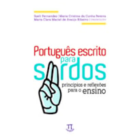 Português escrito para surdos - Princípios e reflexões para o ensino