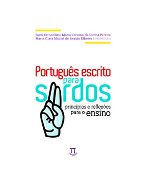 Português escrito para surdos - Princípios e reflexões para o ensino
