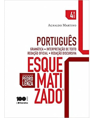 PORTUGUES ESQUEMATIZADO - GRAMATICA, INTERPRETACAO DE TEXTO, REDACAO OFICIA - 4ª