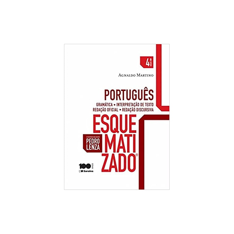 PORTUGUES ESQUEMATIZADO - GRAMATICA, INTERPRETACAO DE TEXTO, REDACAO OFICIA - 4ª