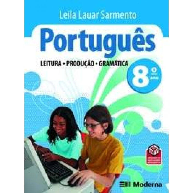 PORTUGUES - LEITURA, PRODUÇAO, GRAMATICA 8º ANO