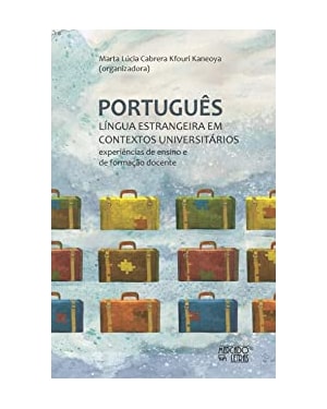 Português, língua estrangeira em contextos universitários: experiências de ensino e de formação docente