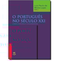 Português no século xxi. cenário geopolítico e sociolinguístico