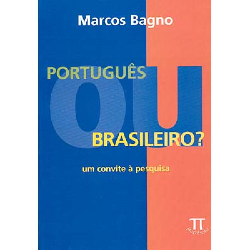Português ou brasileiro? um convite à pesquisa