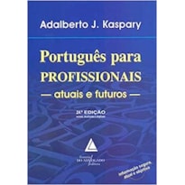 PORTUGUÊS PARA PROFISSIONAIS ATUAIS E FUTUROS