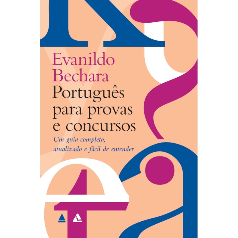 PORTUGUÊS PARA PROVAS E CONCURSOS: UM GUIA COMPLETO, ATUALIZADO E FÁCIL DE ENTENDER