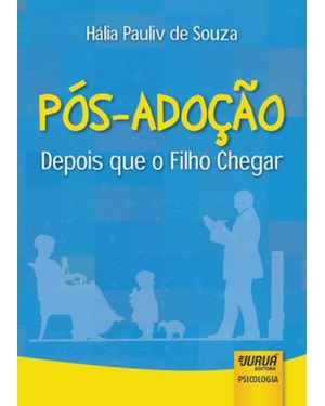 PÓS-ADOÇÃO - DEPOIS QUE O FILHO CHEGAR