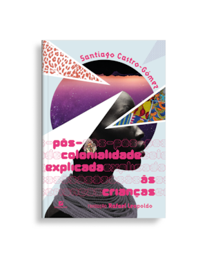 Pós-colonialidade explicada às crianças