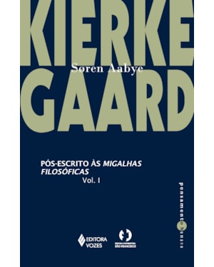 PÓS-ESCRITO ÀS MIGALHAS FILOSÓFICAS VOL. 1