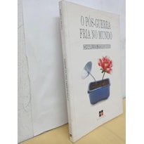 POS-GUERRA FRIA NO MUNDO (O) - 1