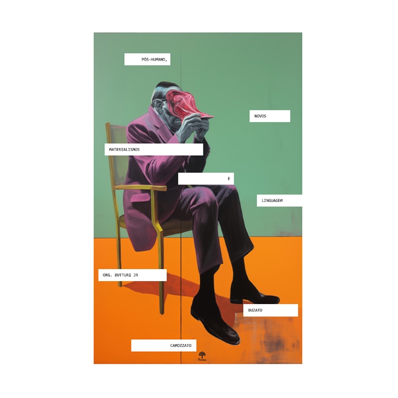 PÓS-HUMANO, NOVOS MATERIALISMOS E LINGUAGEM
