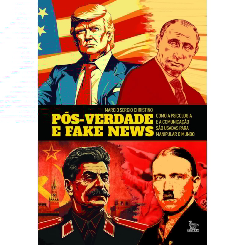 PÓS VERDADE E FAKE NEWS: COMO A PSICOLOGIA E A COMUNICAÇÃO SÃO USADAS PARA MANIPULAR O MUNDO