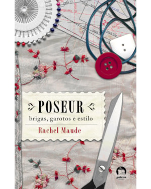 POSEUR: BRIGAS, GAROTOS E ESTILO