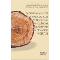 Posicionamentos epistemológicos nas pesquisas em políticas educacionais em cenários incertos