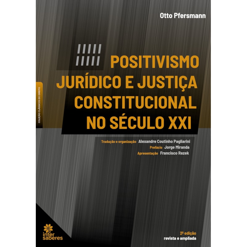 POSITIVISMO JURÍDICO E JUSTIÇA CONSTITUCIONAL NO SÉCULO XXI