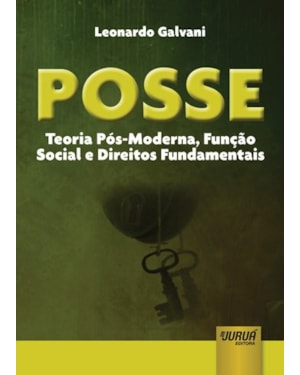 POSSE - TEORIA PÓS-MODERNA, FUNÇÃO SOCIAL E DIREITOS FUNDAMENTAIS
