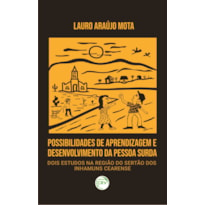 POSSIBILIDADES DE APRENDIZAGEM E DESENVOLVIMENTO DA PESSOA SURDA: DOIS ESTUDOS NA REGIÃO DO SERTÃO DOS INHAMUNS CEARENSE