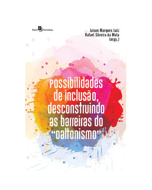 Possibilidades de inclusão, desconstruindo as barreiras do