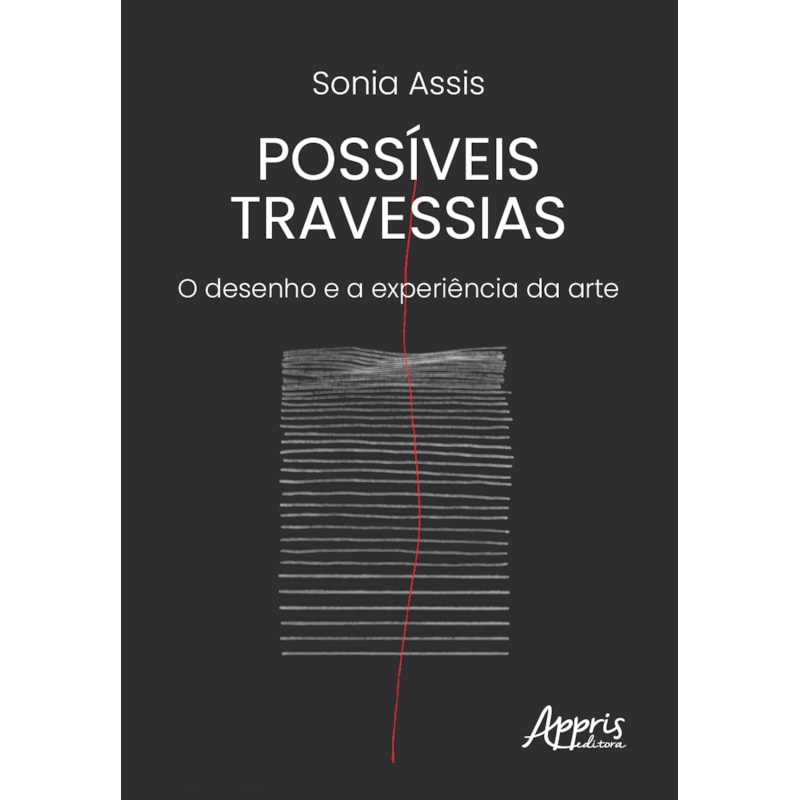 POSSÍVEIS TRAVESSIAS: O DESENHO E A EXPERIÊNCIA DA ARTE