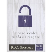 POSSO PERDER MINHA SALVAÇÃO?